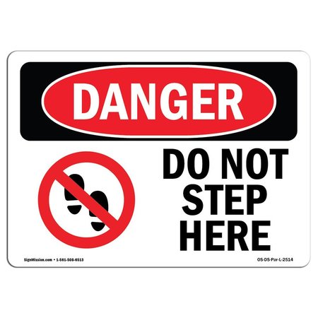 SIGNMISSION OSHA Danger Sign, Do Not Step Here, 10in X 7in Decal, 7" W, 10" L, Landscape, Do Not Step Here OS-DS-D-710-L-2514